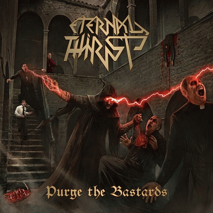 Eternal Thirst : Purge the Bastards